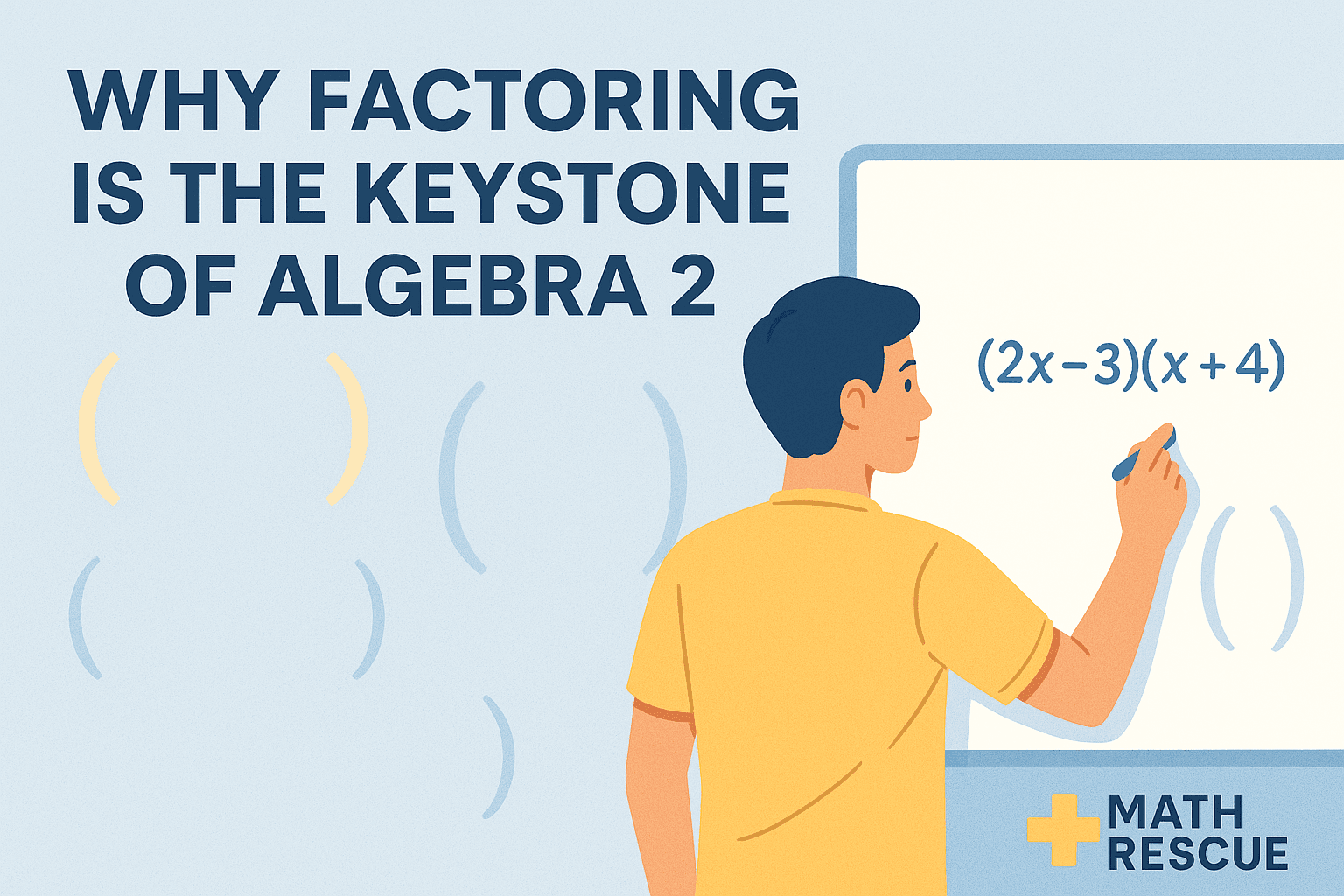 Why Factoring Is the Keystone of Algebra 2 - Math Rescue